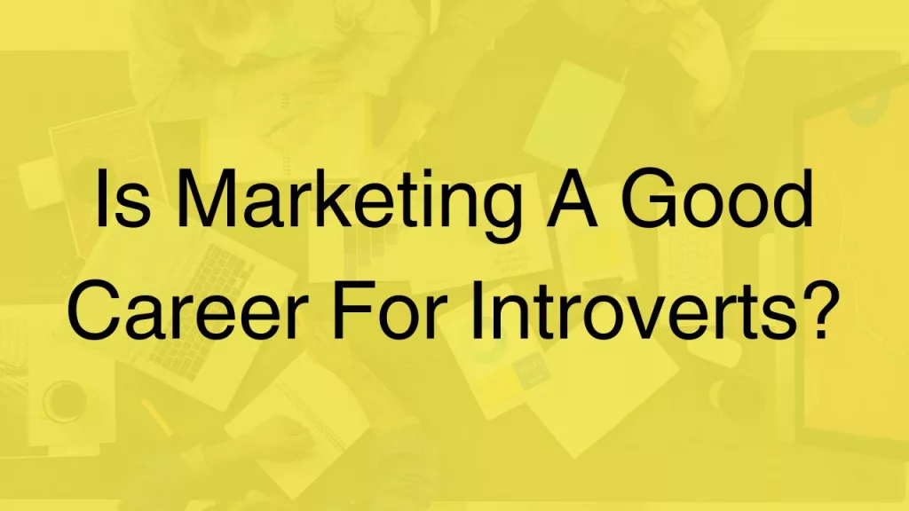 is-marketing-a-good-career-for-introverts