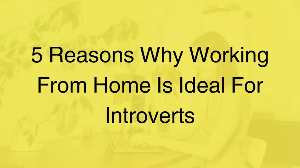 working-from-home-ideal-for-introverts